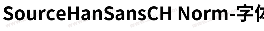 SourceHanSansCH Norm字体转换 SourceHanSansCH Norm字体转换